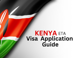 Kenya-Visa-Guide-And-How-To-Apply
