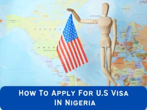 How-To-Apply-For-U.S-Visa-From-Nigeria-Asedeeq-Travels